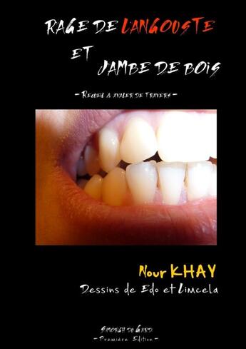 Couverture du livre « Rage de langouste et jambe de bois » de Nour Khay aux éditions Lulu