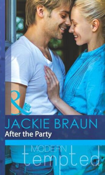 Couverture du livre « After the Party (Mills & Boon Modern Tempted) » de Jackie Braun aux éditions Mills & Boon Series