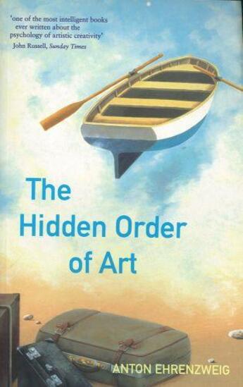 Couverture du livre « The Hidden Order Of Art » de Ehrenzweig Anton aux éditions Orion Digital