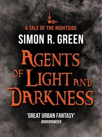 Couverture du livre « Agents of Light and Darkness » de Simon R. Green aux éditions Quercus Publishing Digital