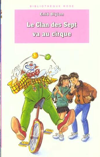 Couverture du livre « Le clan des sept va au cirque » de Enid Blyton aux éditions Le Livre De Poche Jeunesse