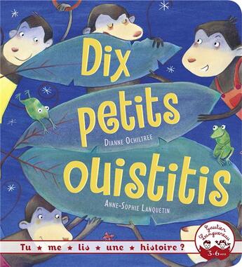 Couverture du livre « Dix petits ouistitis » de Anne-Sophie Lanquetin et Dianne Ochiltree aux éditions Gautier Languereau