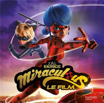 Couverture du livre « Miraculous : le film : album » de Catherine Kalengula aux éditions Hachette Jeunesse