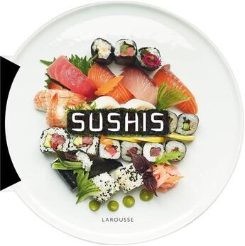 Couverture du livre « Sushis » de Carla Bardi et Arkan Kinsan Ikuei aux éditions Larousse