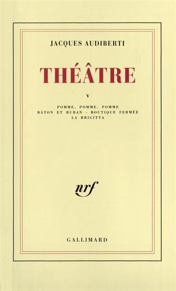 Couverture du livre « Theatre - vol05 » de Jacques Audiberti aux éditions Gallimard