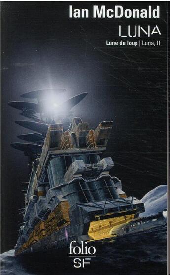 Couverture du livre « Luna Tome 2 : lune du loup » de Ian Mcdonald aux éditions Folio
