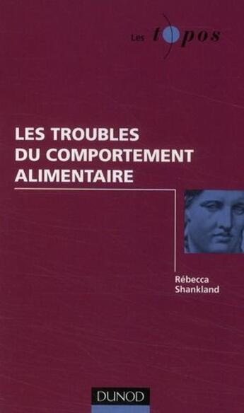 Couverture du livre « Les troubles du comportement alimentaire » de Rebecca Shankland aux éditions Dunod