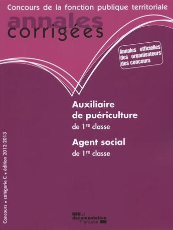 Couverture du livre « Auxiliaire de puériculture ; agent social de 1ère classe ; 2012-2013 » de  aux éditions Documentation Francaise