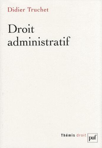 Couverture du livre « Droit administratif » de Truchet/Didier aux éditions Puf