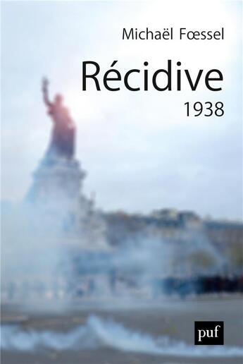 Couverture du livre « Récidive 1938 » de Michael Foessel aux éditions Puf