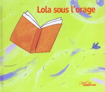 Couverture du livre « Lola sous l'orage » de Jerome Ruillier aux éditions Casterman