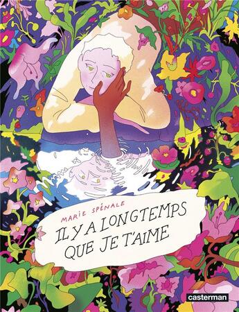 Couverture du livre « Il y a longtemps que je t'aime » de Marie Spenale aux éditions Casterman