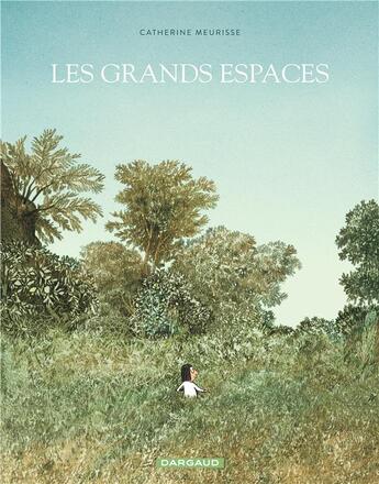 Couverture du livre « Les grands espaces » de Catherine Meurisse et Isabelle Merlet aux éditions Dargaud