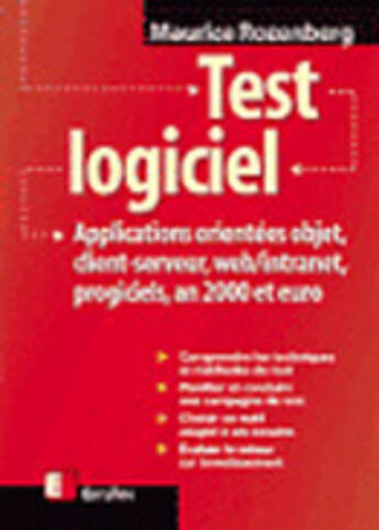 Couverture du livre « Le Test Logiciel » de Maurice Rozenberg aux éditions Eyrolles