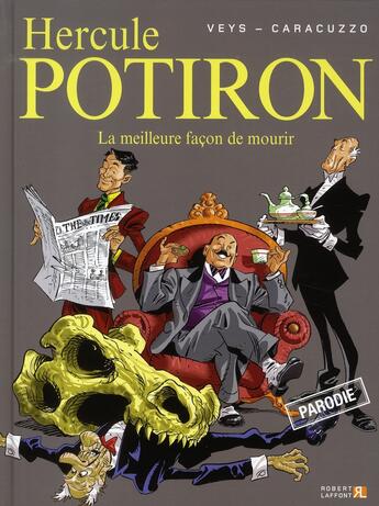 Couverture du livre « Hercule Potiron t.1 ; la meilleure façon de mourir » de Giancarlo Caracuzzo et Pierre Veys aux éditions Robert Laffont