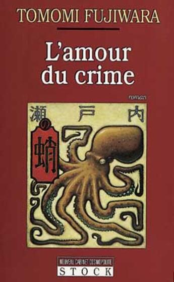 Couverture du livre « L'amour du crime » de Fujiwara-T aux éditions Stock