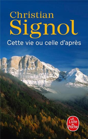 Couverture du livre « Cette vie ou celle d'après » de Christian Signol aux éditions Le Livre De Poche