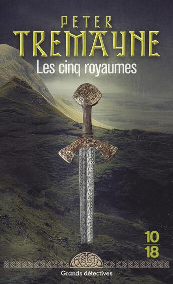 Couverture du livre « Les cinq royaumes » de Peter Tremayne aux éditions 10/18