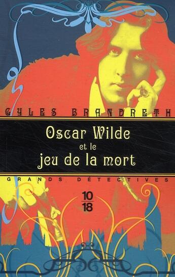 Couverture du livre « Oscar Wilde et le jeu de la mort » de Gyles Brandreth aux éditions 10/18