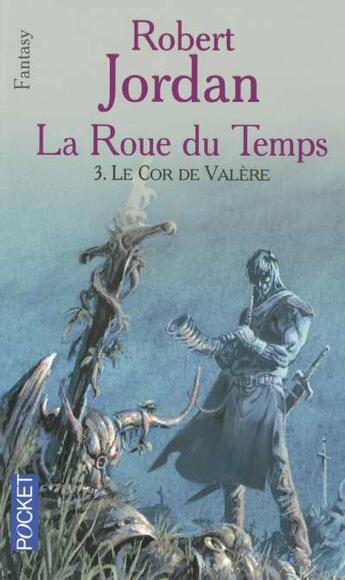 Couverture du livre « La roue du temps Tome 3 : le cor de Valère » de Robert Jordan aux éditions Pocket