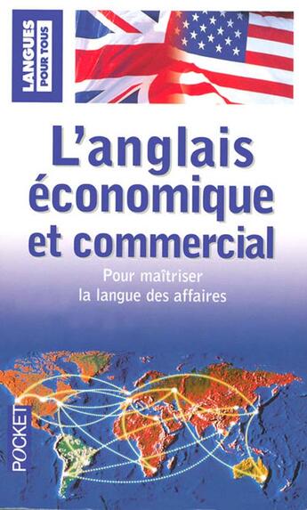 Couverture du livre « L'anglais économique et commercial ; pour maîtriser la langue des affaires » de Michel Marcheteau aux éditions Pocket