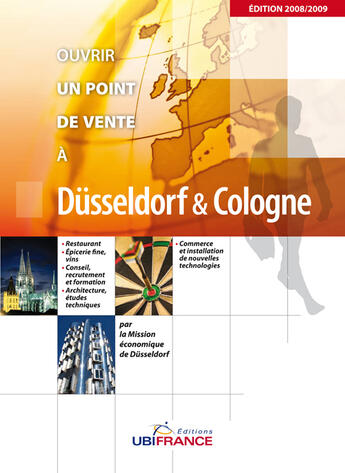 Couverture du livre « Dusseldorf Et Cologne - Ouvrir Un Point De Vente 2008/2009 » de Mission Economique D aux éditions Ubifrance