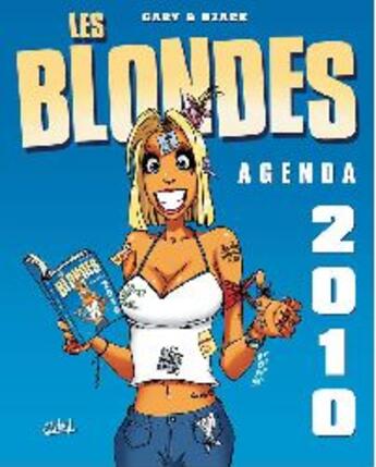 Couverture du livre « Les blondes ; agenda (édition 2010) » de Dzack et Gaby aux éditions Soleil