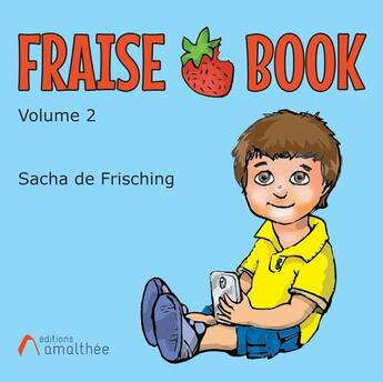 Couverture du livre « Fraise-book Tome 2 » de Sasha De Frisching aux éditions Amalthee