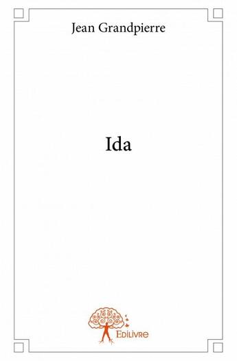 Couverture du livre « Ida » de Grandpierre Jean aux éditions Edilivre