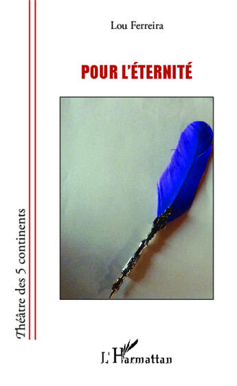 Couverture du livre « Pour l'éternité » de Lou Ferreira aux éditions Editions L'harmattan