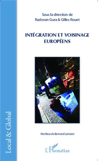 Couverture du livre « Intégration et voisinage européens » de Gilles Rouet et Radovan Gura aux éditions L'harmattan