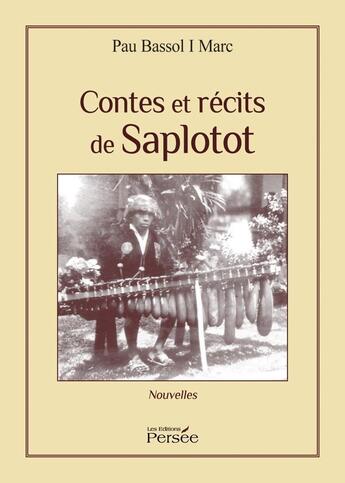 Couverture du livre « Conte et récit de Saplotot » de Marc Bassoli aux éditions Persee