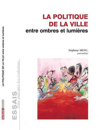 Couverture du livre « La politique de la ville entre ombres et lumières » de Stephane Menu aux éditions Territorial
