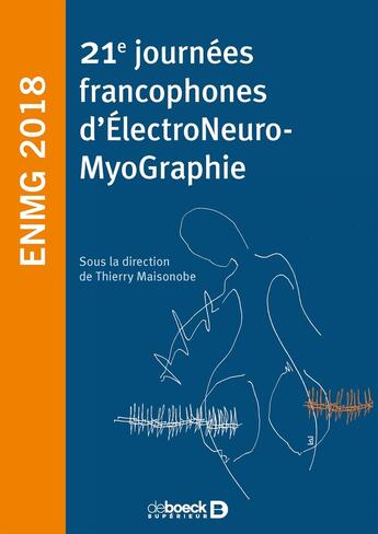 Couverture du livre « ENMG 2018 : 20e journées francophones d'électroneuromyographie » de Maisonobe Thierry aux éditions De Boeck Superieur