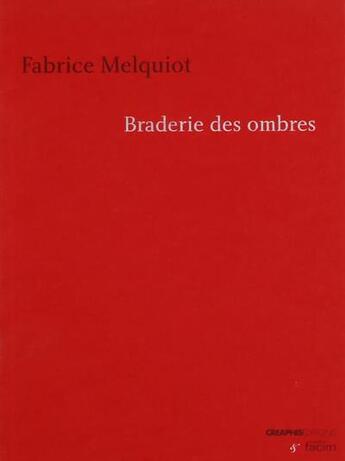 Couverture du livre « Braderie des ombres » de Melquiot Fabrice aux éditions Creaphis