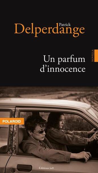 Couverture du livre « Un parfum d'innocence » de Patrick Delperdange aux éditions Editions In8