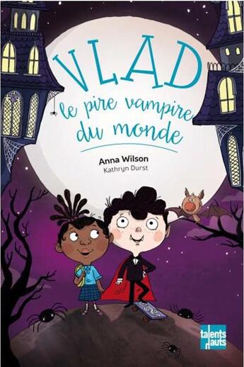 Couverture du livre « Vlad, le pire vampire du monde ; sang pour sang copains » de Anna Wilson et Kathyn Durst aux éditions Talents Hauts