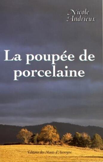 Couverture du livre « La poupée de porcelaine » de Nicole Andrieux aux éditions Monts D'auvergne