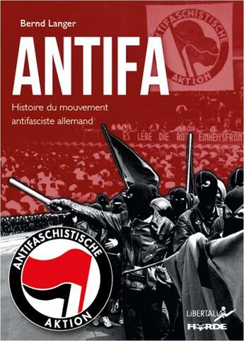 Couverture du livre « Antifa ; histoire du mouvement antifasciste allemand » de Langer Bernd aux éditions Libertalia