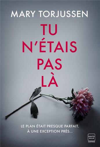 Couverture du livre « Tu n'étais pas là » de Mary Torjussen aux éditions Hauteville