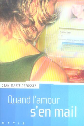 Couverture du livre « Quand l'amour s'en mail » de Defossez-J.M aux éditions Rageot