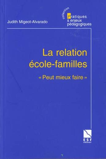 Couverture du livre « La relation ecole-familles » de Migeot-Alvarado J. aux éditions Esf