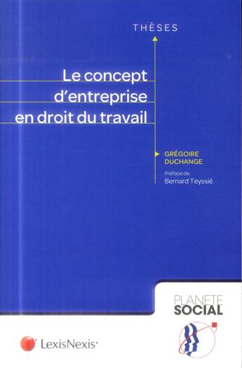 Couverture du livre « Le concept d'entreprise en droit du travail » de Gregoire Duchange aux éditions Lexisnexis