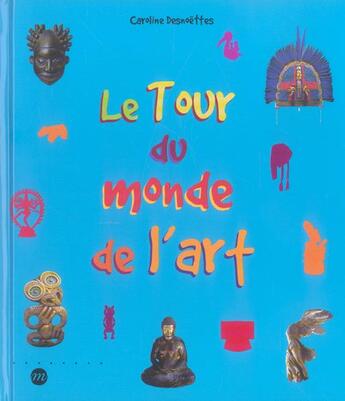 Couverture du livre « Le tour du monde de l'art » de Caroline Desnoettes aux éditions Reunion Des Musees Nationaux