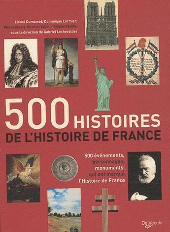 Couverture du livre « 500 histoires de l'histoire » de Gabriel Lechevallier aux éditions De Vecchi