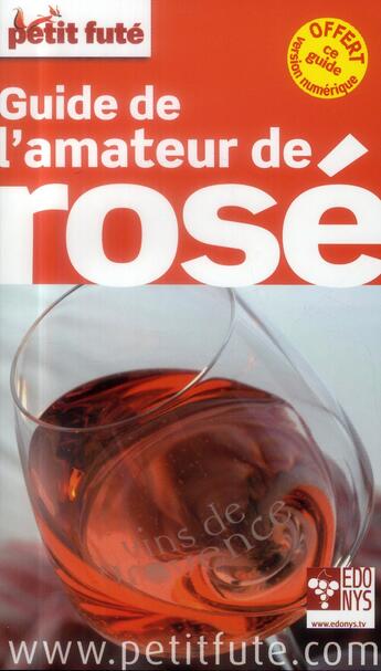 Couverture du livre « GUIDE PETIT FUTE ; THEMATIQUES ; guide de l'amateur de rose » de  aux éditions Le Petit Fute