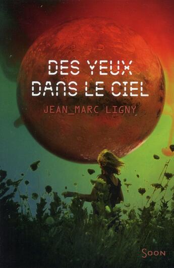 Couverture du livre « Des yeux dans le ciel » de Jean-Marc Ligny aux éditions Syros