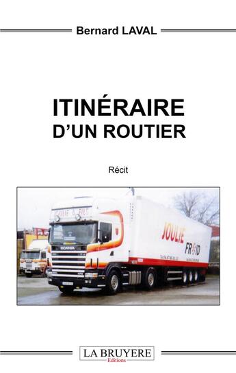 Couverture du livre « Itinéraire d'un routier » de Bernard Laval aux éditions La Bruyere