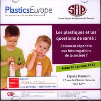 Couverture du livre « Les plastiques et les questions de santé : comment répondre aux interrogations de la société ? » de Sfip aux éditions Sfip