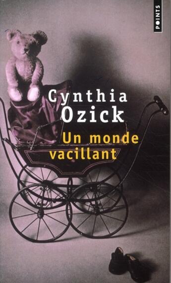 Couverture du livre « Un monde vacillant » de Cynthia Ozick aux éditions Points